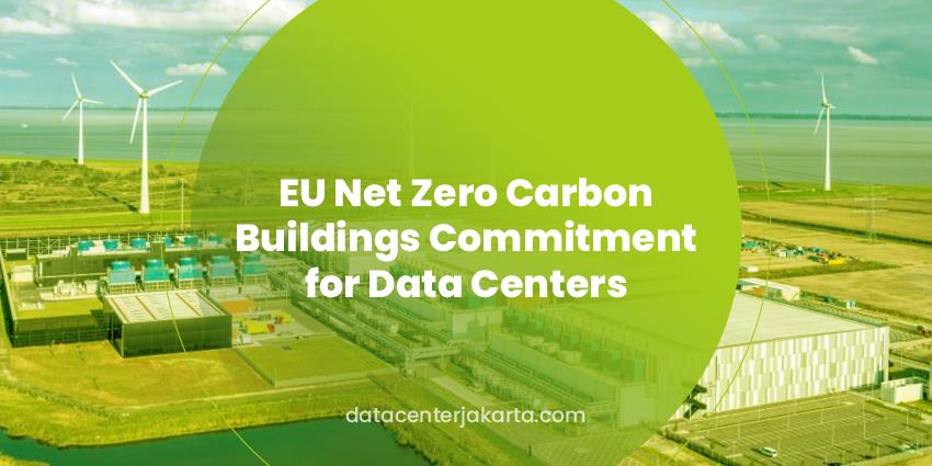 EU Net Zero Carbon Buildings Commitment for Data Centers